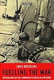 Image de Fuelling the War: Revealing an Oil Company's Role in Vietnam