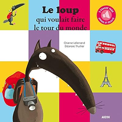 Philippe Auzou Le loup qui voulait faire le tour du monde
