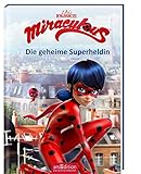 Miraculous - Die geheime Superheldin (Miraculous 1) by Barbara Neeb, Katharina Schmidt