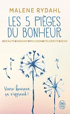 J'ai Lu Les cinq pièges du bonheur : Beauté, argent, pouvoir, célébrité et sexe