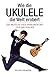 Produktbild Wie die Ukulele die Welt erobert - Die Beatles, Jake Shimabukuro und die Folgen (Books About Music): Buch
