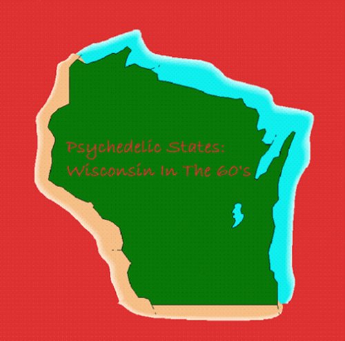 Preisvergleich Produktbild Psychedelic States:Wisconsin I