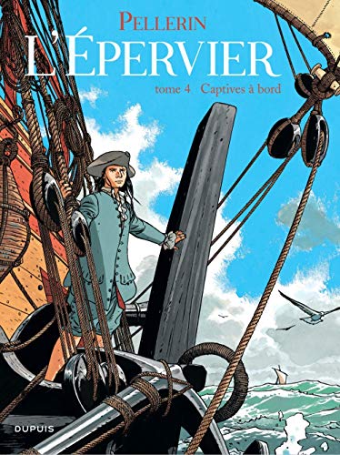 L'épervier, tome 4 : Captives à bord by Pellerin