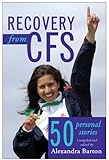 Image de RECOVERY FROM CFS - 50 Personal Stories (English Edition)