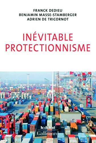 Inévitable protectionnisme Inévitable protectionnisme