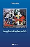 Integrierte Produktpolitik (Ökologie und Wirtschaftsforschung) by 