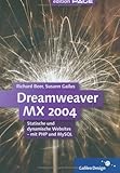 Dreamweaver MX 2004: Statisches und dynamisches Webpublishing - mit PHP und MySQL (Galileo Design) by Richard Beer (2004-02-28) by 