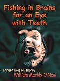 Image de Fishing in Brains for an Eye with Teeth (English Edition)