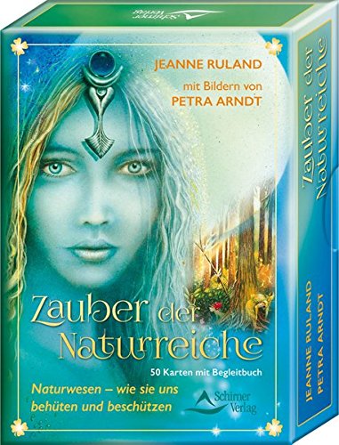 Zauber der Naturreiche: Naturwesen - wie sie uns behüten und beschützen, 50 Karten mit Begleitbuch