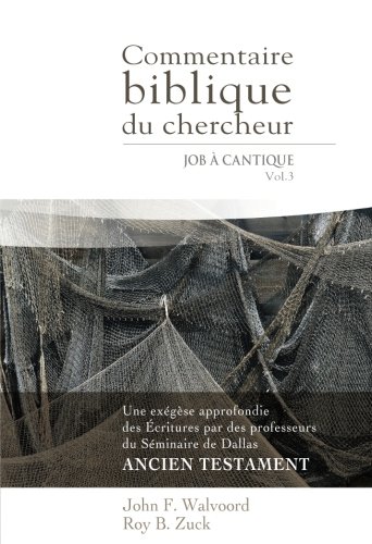 Lire des livres gratuits en ligne sans téléchargement Commentaire biblique du chercheur, Volume 3: Job à Cantique (The Bible Knowledge Commentary : Old Testament) by author 2890822052 MOBI