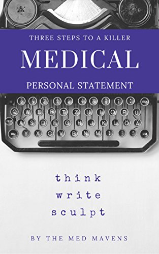 Download Three Steps to a Killer Medical Personal Statement: Written with examples from successful personal statements. Download Three Steps to a Killer Medical Personal Statement: Written with examples from successful personal statements.