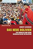 Das neue Bolivien: Evo Morales und seine demokratische Revolution by Robert Lessmann (2010-03-10) by Robert Lessmann