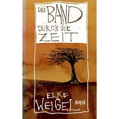 Das Band durch die Zeit: Roman
