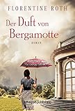 'Der Duft von Bergamotte' von Florentine Roth