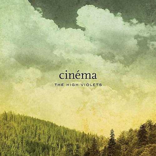 Preisvergleich Produktbild Cinema by The High Violets (2010-08-03)