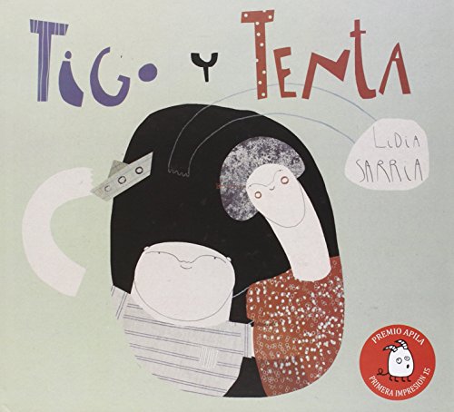 Download Tigo y Tenta (Premio Apila Primera Impresión) Download Tigo y Tenta (Premio Apila Primera Impresión)