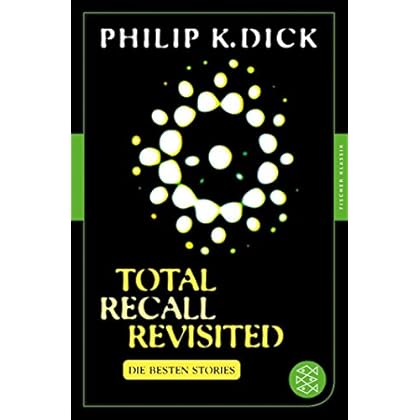 Ebook Free Total Recall Revisited: Die besten Stories (Fischer Klassik,
Band 90578)