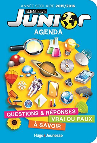 Download Année scolaire 2015-2016 Science & Vie Junior - Agenda Download Année scolaire 2015-2016 Science & Vie Junior - Agenda