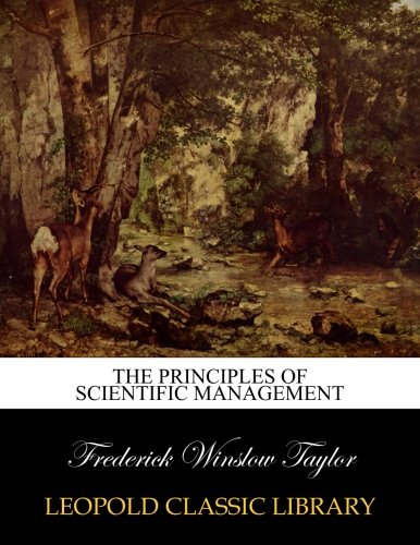 The principles of scientific management