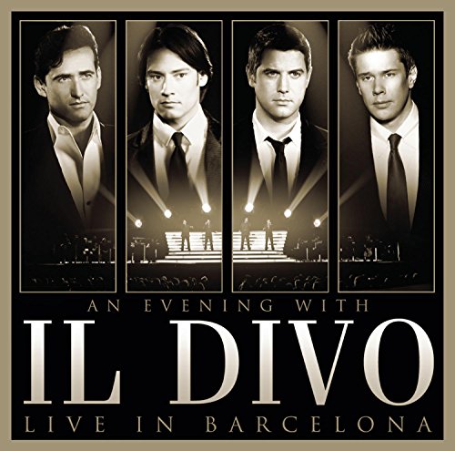 An Evening With Il Divo - Live In Barcelona