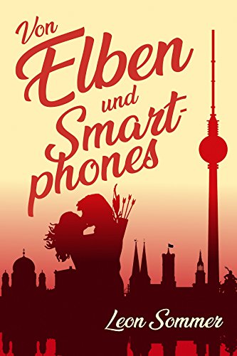 Von Elben und Smartphones von [Sommer, Leon]