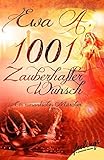 1001 zauberhafter Wunsch: Ein romantisches Märchen by 