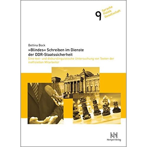 [PDF] Download Blindes' Schreiben im Dienste der DDR-Staatssicherheit: Eine text- und diskurslinguistische Untersuchung von Texten der inoffiziellen Mitarbeiter (Sprache †“ Politik †“ Gesellschaft- Band 9) Kostenlos