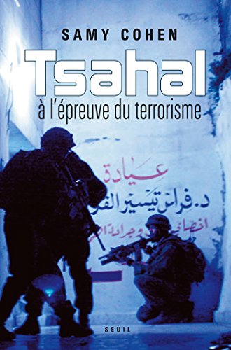 Download Tsahal à l'épreuve du terrorisme Download Tsahal à l'épreuve du terrorisme