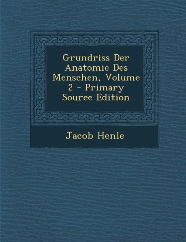 Grundriss Der Anatomie Des Menschen, Volume 2