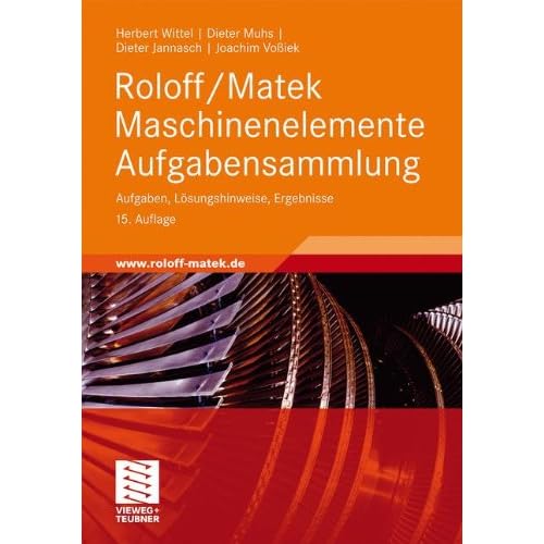 [PDF] Download Roloff/Matek Maschinenelemente Aufgabensammlung: Aufgaben, Lösungshinweise, Ergebnisse Kostenlos