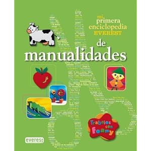 Mi primera enciclopedia Everest de Manualidades