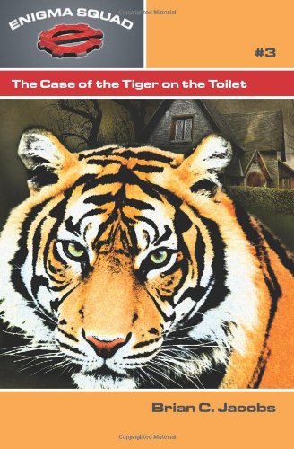 Preisvergleich Produktbild The Case of the Tiger on the Toilet (Enigma Squad)