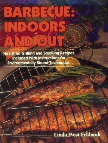 Barbecue: Indoors and Out by Linda West Eckhardt (1991-04-02) francais Barbecue: Indoors and Out by Linda West Eckhardt (1991-04-02) francais