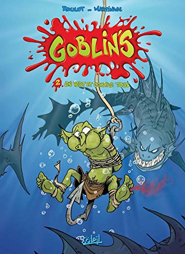 Goblin's, tome 2 : En vert et contre tous by Tristan Roulot, Corentin Martinage