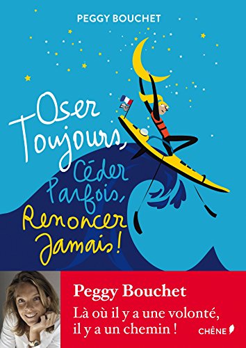 Download Oser toujours, céder parfois, renoncer jamais ! Download Oser toujours, céder parfois, renoncer jamais !