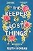 Produktbild The Keeper of Lost Things: winner of the Richard & Judy Readers' Award and Sunday Times bestseller