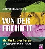 Image de Von der Freiheit: Martin Luther lesen. Mit Auszügen in Leichter Sprache