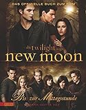 Image de Bella und Edward: Die Twilight Saga: New Moon - Biss zur Mittagsstunde: Das offizielle Buch zum Film