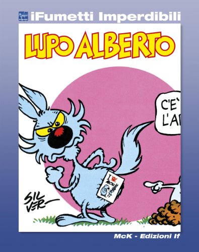 Download Lupo Alberto n. 1 (iFumetti Imperdibili): Il mensile di Lupo Alberto n. 1, dicembre 1983 Download Lupo Alberto n. 1 (iFumetti Imperdibili): Il mensile di Lupo Alberto n. 1, dicembre 1983