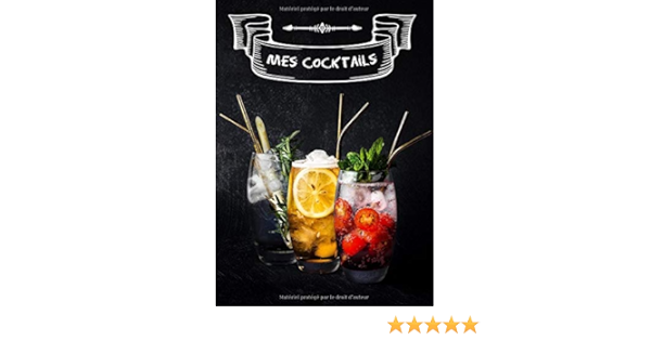 Amazon Fr Mes Cocktails Cahier A Remplir Pour 90 Recettes De Cocktails 21x29 7cm A4 De Cocktails Mes Cahiers Livres