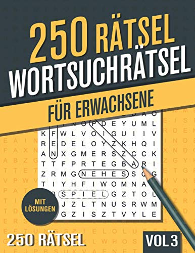 250 Wortsuchrätsel: Großer Rätselspaß für Senioren und Erwachsene mit