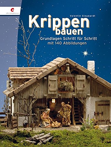 Preisvergleich Produktbild Krippen bauen: Grundlagen Schritt für Schritt