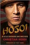 Image de Hosoi: My Life As a Skateboarder Junkie Inmate Pastor
