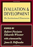  Evaluation and Development: The Institutional Dimension (World Bank Series on Evaluation and Development)