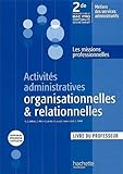 Image de Activités administratives organisationnelles & relationnelles : 2de professionnelle bac pro comptabilite secretariat, metiers des services administra