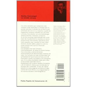 La mirada cercana: Microanánslisis fílmico (Papeles de Comunicacion)