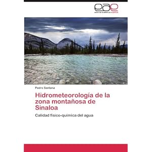 Hidrometeorología de la zona montañosa de Sinaloa: Calidad físico-química del agua