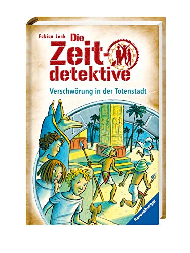 Die Zeitdetektive, Band 1: Verschwörung in der Totenstadt