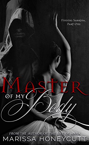 Master of My Body: A Dark Romance Series (Finding Sabrina Book 1) (English Edition)