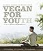 Produktbild Vegan for Youth. Die Attila Hildmann Triät. Schlanker, gesünder und messbar jünger in 60 Tagen (Vegane Kochbücher von Attila Hildmann)